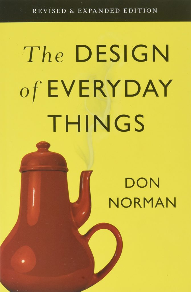 The Design of Everyday Things: Revised and Expanded Edition by Don Norman